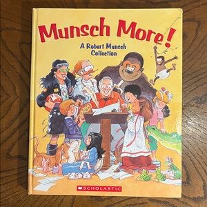 Robert Munsch kids book | Munsch More! A Robert Munsch collection | 6 stories
